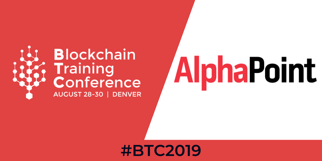 Blockchain Training Conference BTC2019 - AlphaPoint