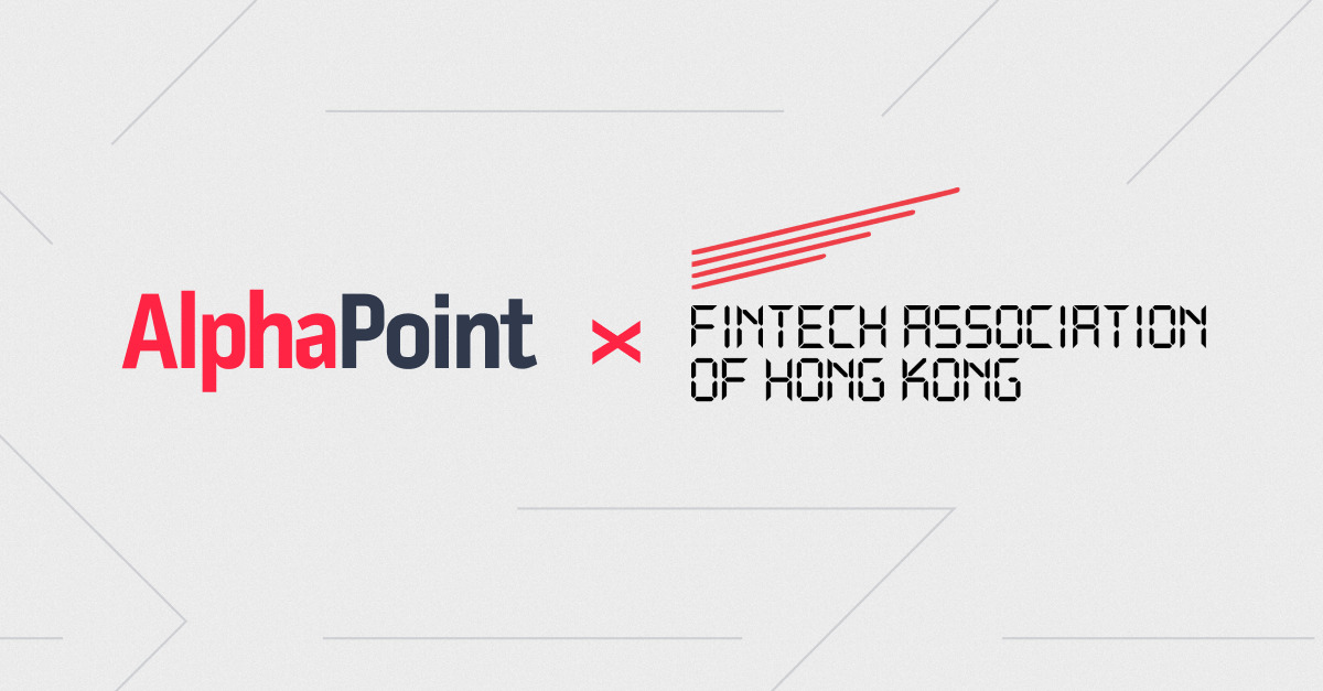 AlphaPoint Joins FinTech Association of Hong Kong - AlphaPoint